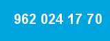 962 024 17 70